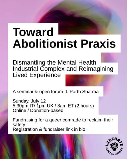 Event - Toward Abolitionist Praxis: Dismantling the Mental Health Industrial Complex and Reimagining Lived Experience