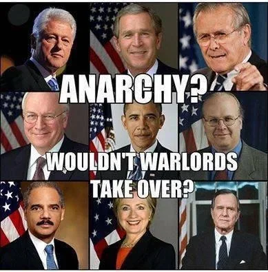 Images of various USA presidents and official including Obama and Bush captioned: "Anarchy? Wouldn't warlords take over?"